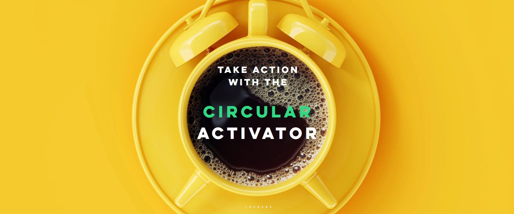 Victoria Circular Activator Yellow circular image with words "Take action with the circular activator"